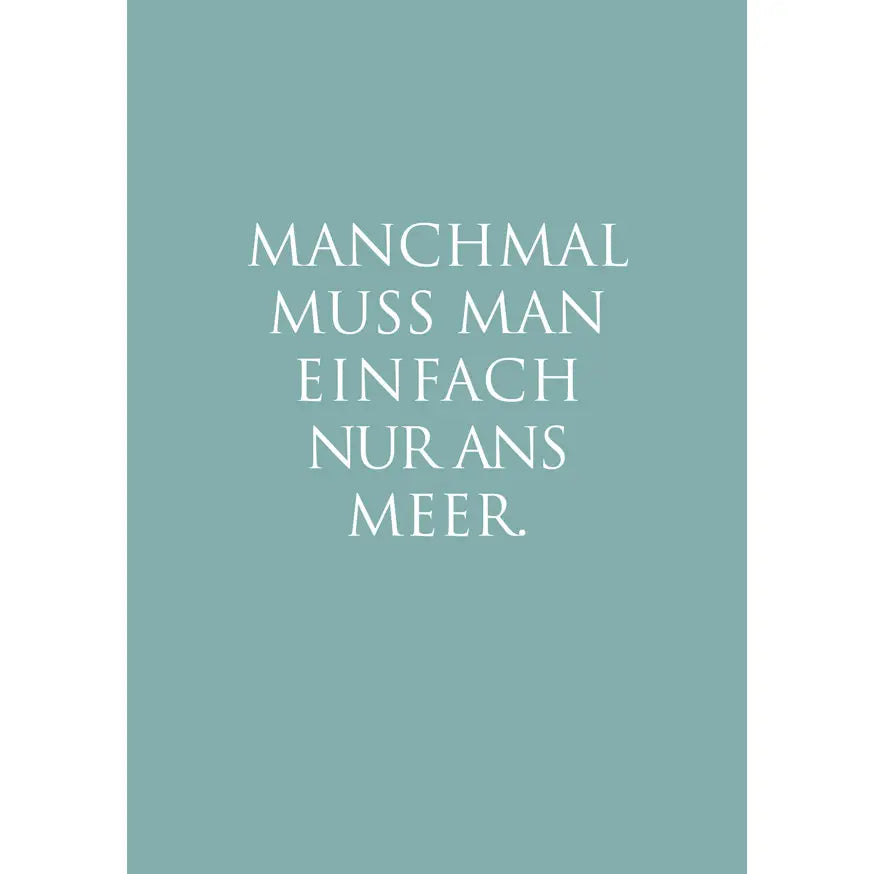 ⭐️ Postkarte - Manchmal muss man einfach nur ans Meer.