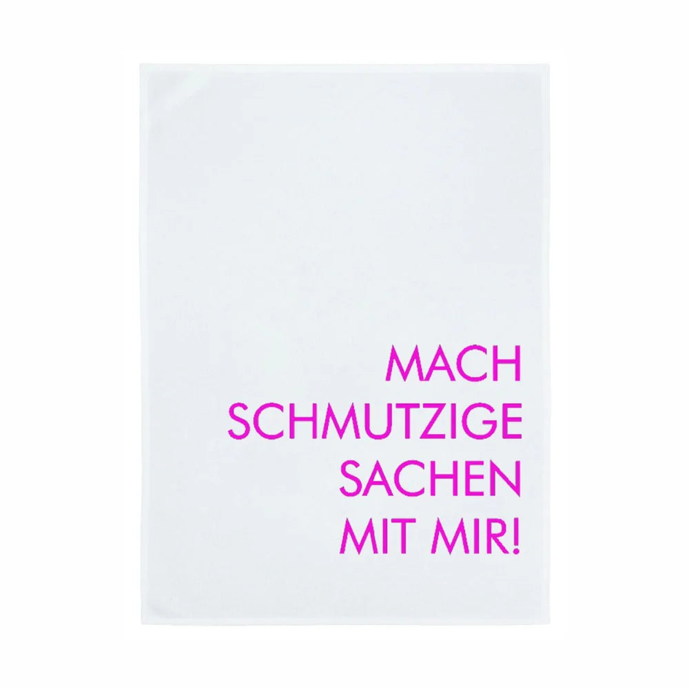 Küchenhandtuch - Mach schmutzige Sachen mit mir
