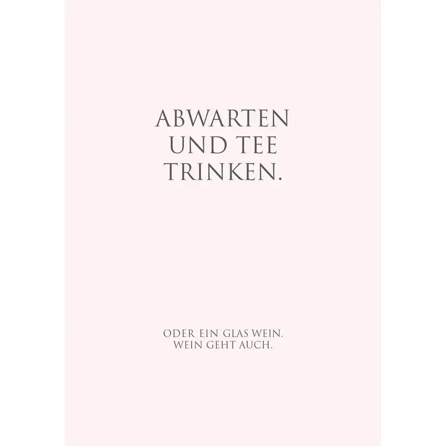 ⭐️ Postkarte - Abwarten und Tee trinken…